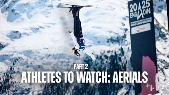 The 2025/26 FIS Freestyle World Cup season preview - Part 2: Aerials