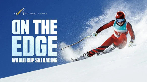 ESPN Original series On the Edge: World Cup Ski Racing now available internationally on Disney+